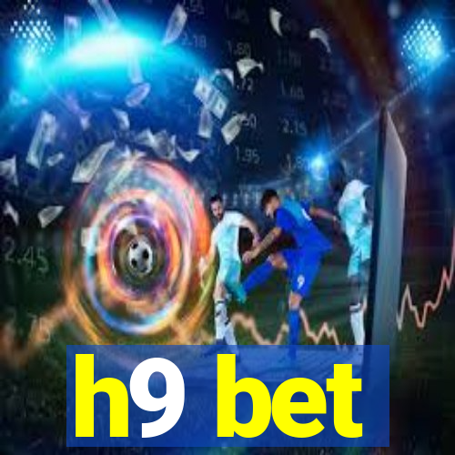 h9 bet